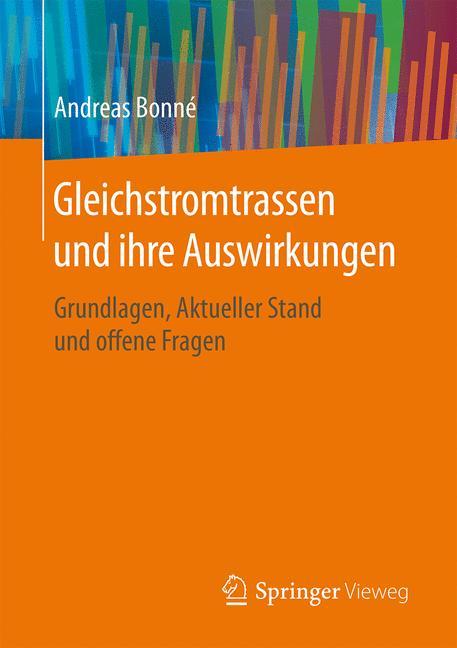 Cover: 9783658126636 | Gleichstromtrassen und ihre Auswirkungen | Andreas Bonné | Taschenbuch