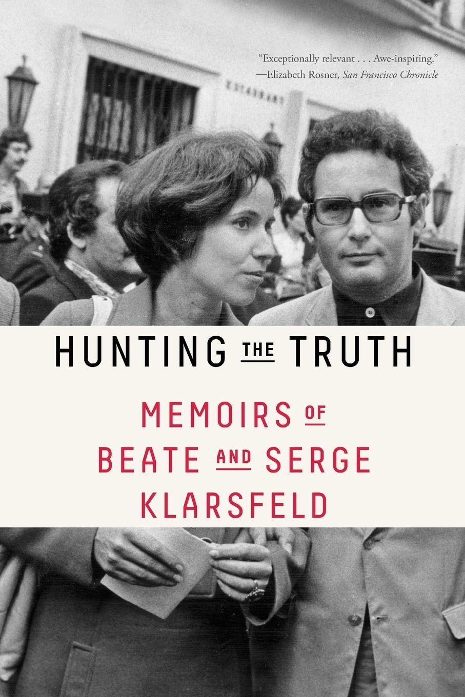 Cover: 9780374538170 | Hunting the Truth | Memoirs of Beate and Serge Klarsfeld | Taschenbuch