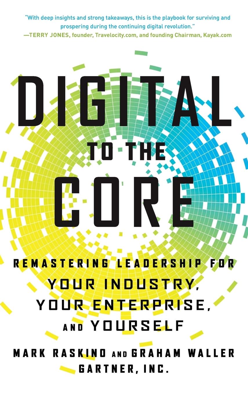 Cover: 9781629560731 | Digital to the Core | Mark Raskino (u. a.) | Buch | Englisch | 2015