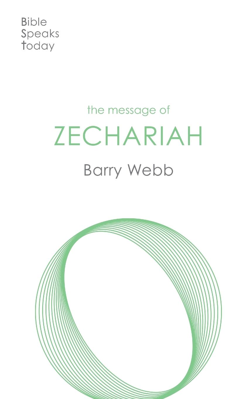 Cover: 9781789744378 | The Message of Zechariah | Your Kingdom Come | Barry Webb | Buch | IVP