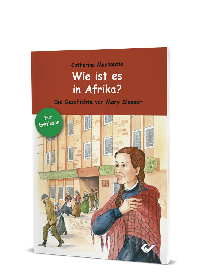 Cover: 9783863531195 | Wie ist es in Afrika? | Die Geschichte von Mary Slessor, Für Erstleser