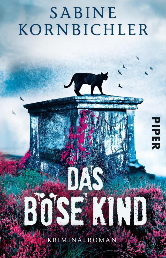 Cover: 9783492310659 | Das böse Kind | Kriminalroman | Sabine Kornbichler | Taschenbuch