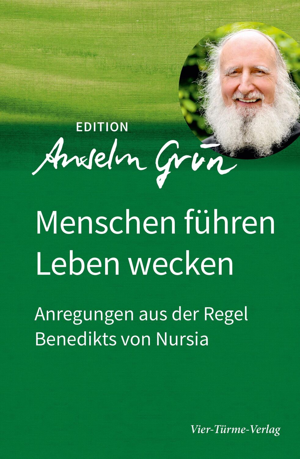 Cover: 9783736590090 | Menschen führen - Leben wecken | Anselm Grün | Buch | 173 S. | Deutsch