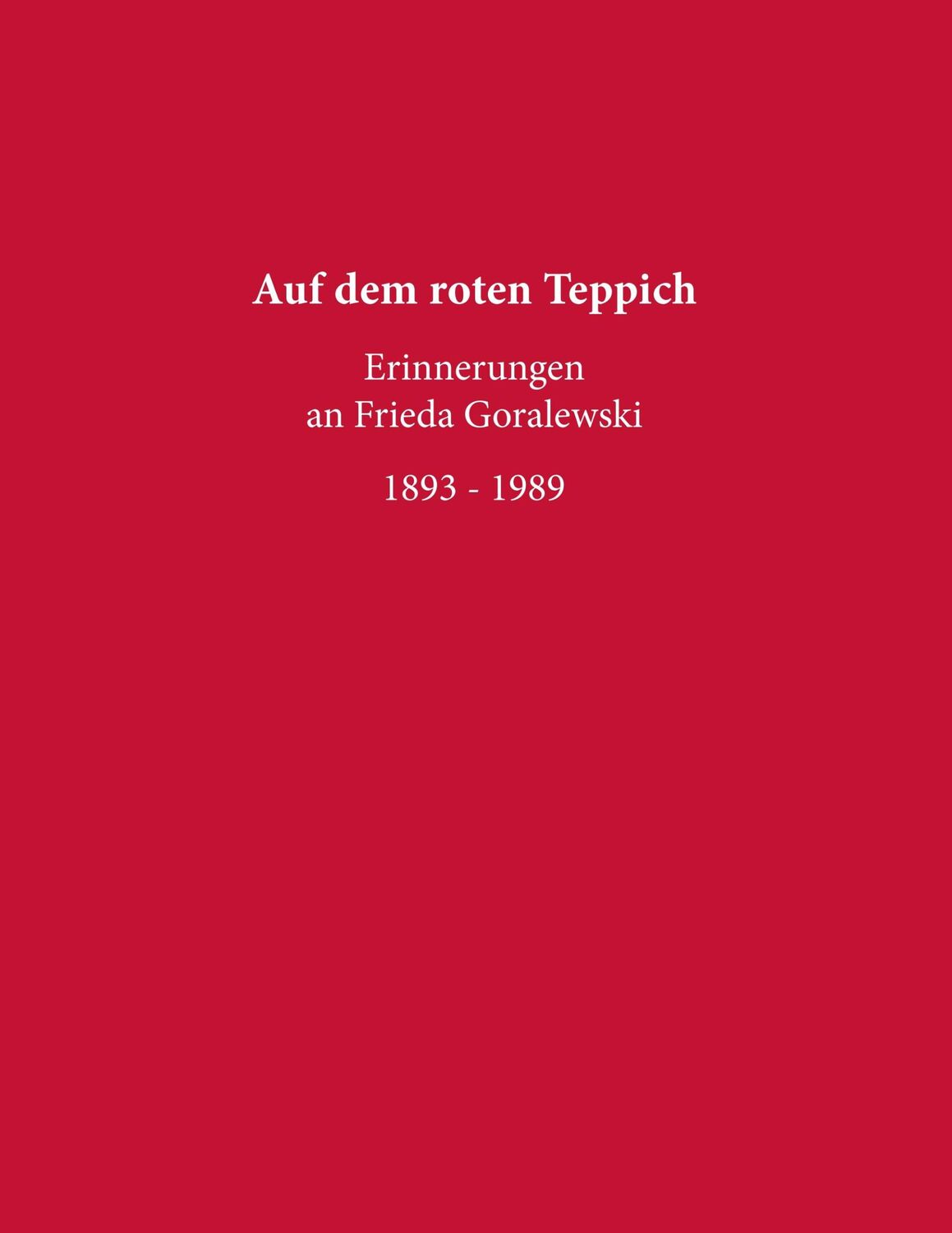 Cover: 9783746088228 | Auf dem roten Teppich - Erinnerungen an Frieda Goralewski | Buch