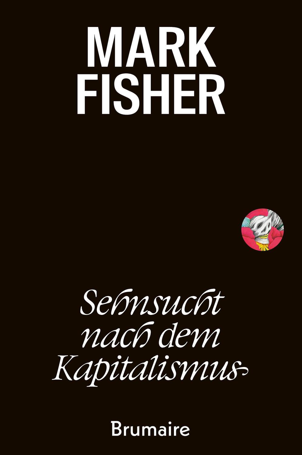 Cover: 9783948608354 | Sehnsucht nach dem Kapitalismus | Mark Fisher | Taschenbuch | Deutsch