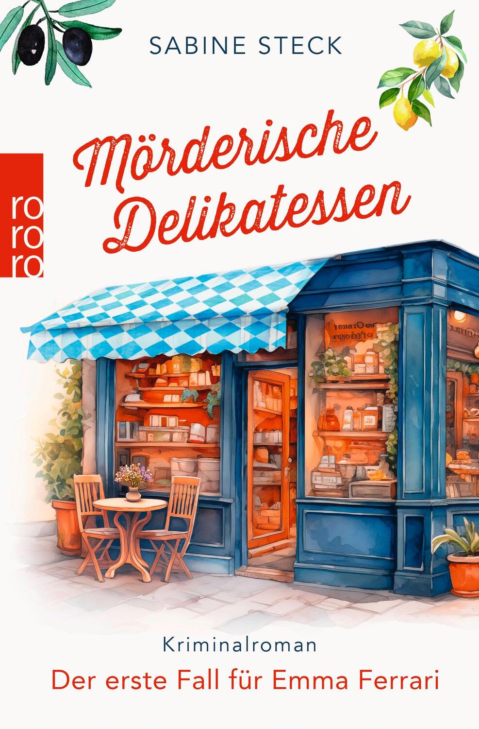 Cover: 9783499013607 | Mörderische Delikatessen | Der erste Fall für Emma Ferrari | Steck