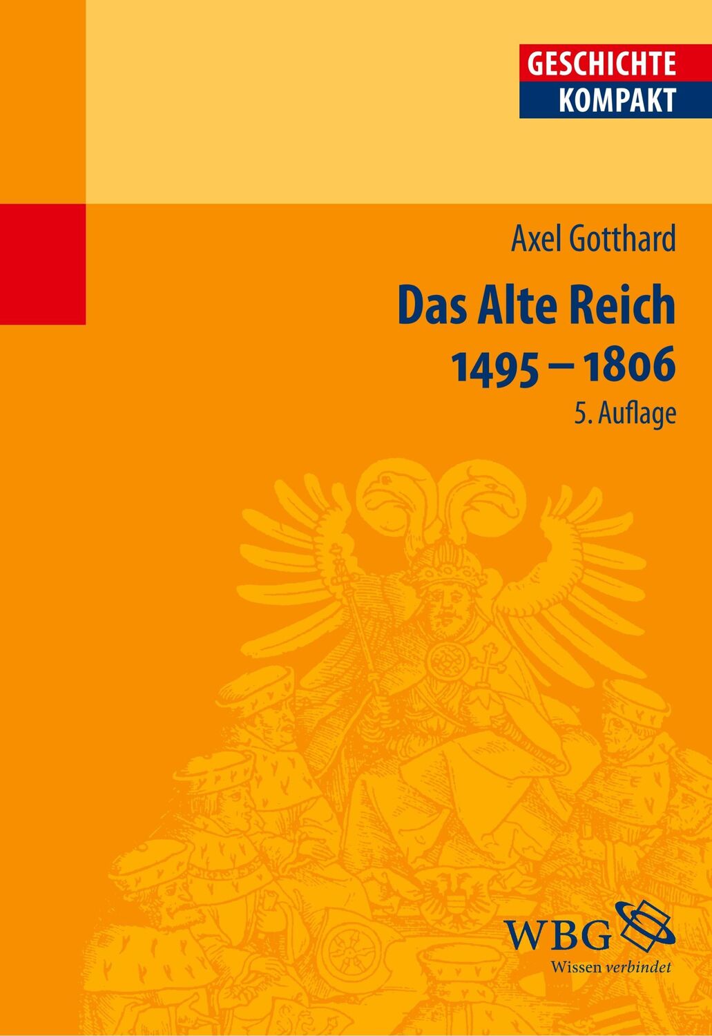 Cover: 9783534259298 | Das Alte Reich 1495 - 1806 | Axel Gotthard | Taschenbuch | 188 S.