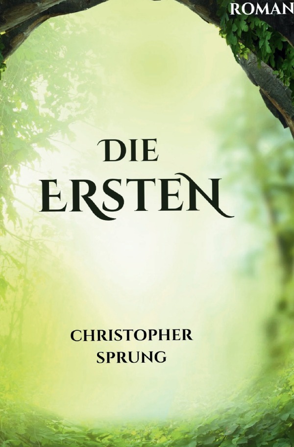 Cover: 9783759878700 | Die Ersten | Christopher Sprung | Taschenbuch | 500 S. | Deutsch