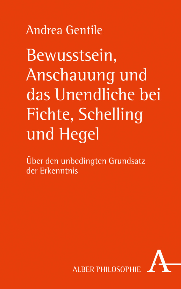 Cover: 9783495489116 | Bewusstsein, Anschauung und das Unendliche bei Fichte, Schelling...