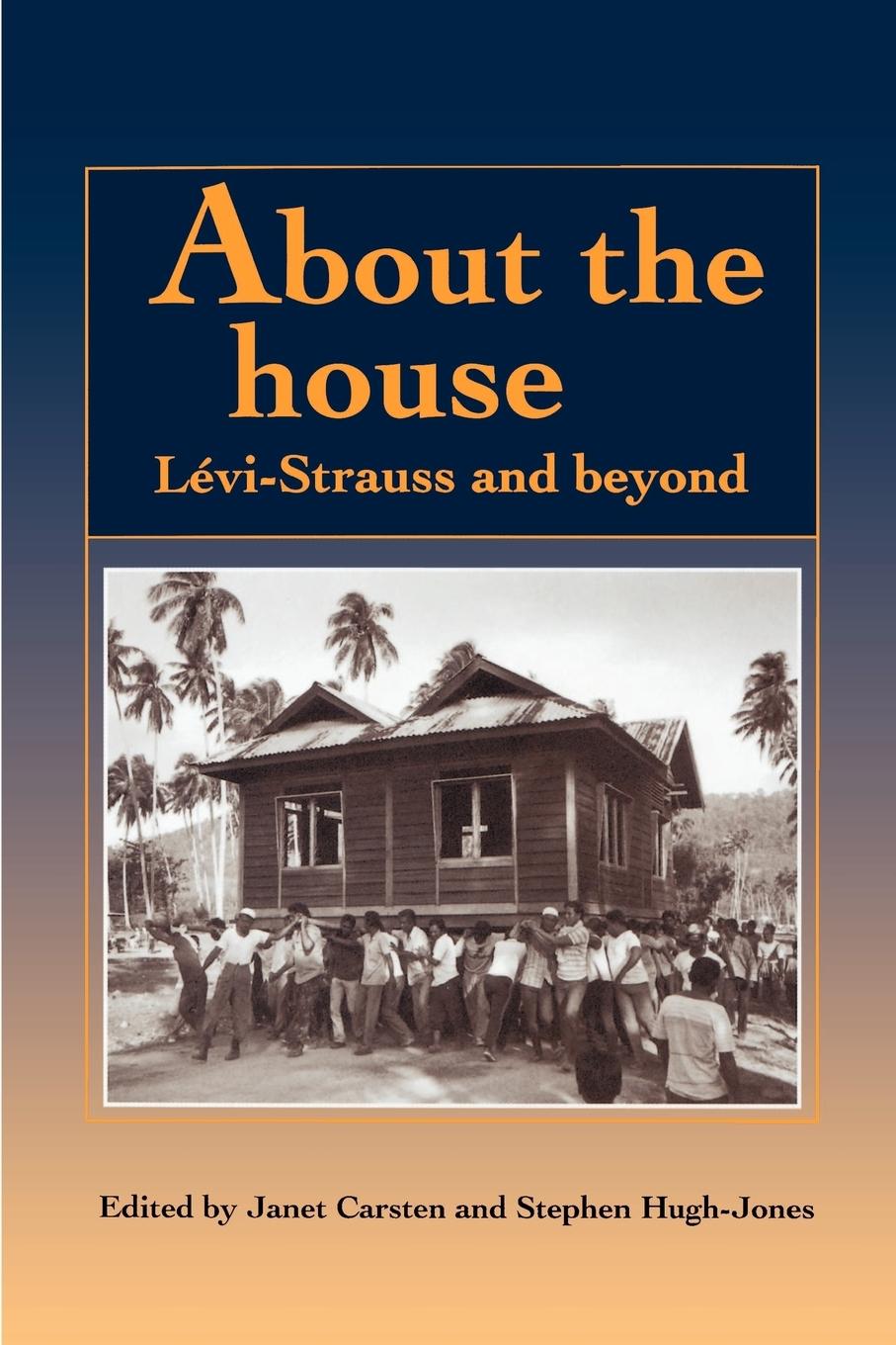 Cover: 9780521479530 | About the House | Levi-Strauss and Beyond | Janet Carsten (u. a.)