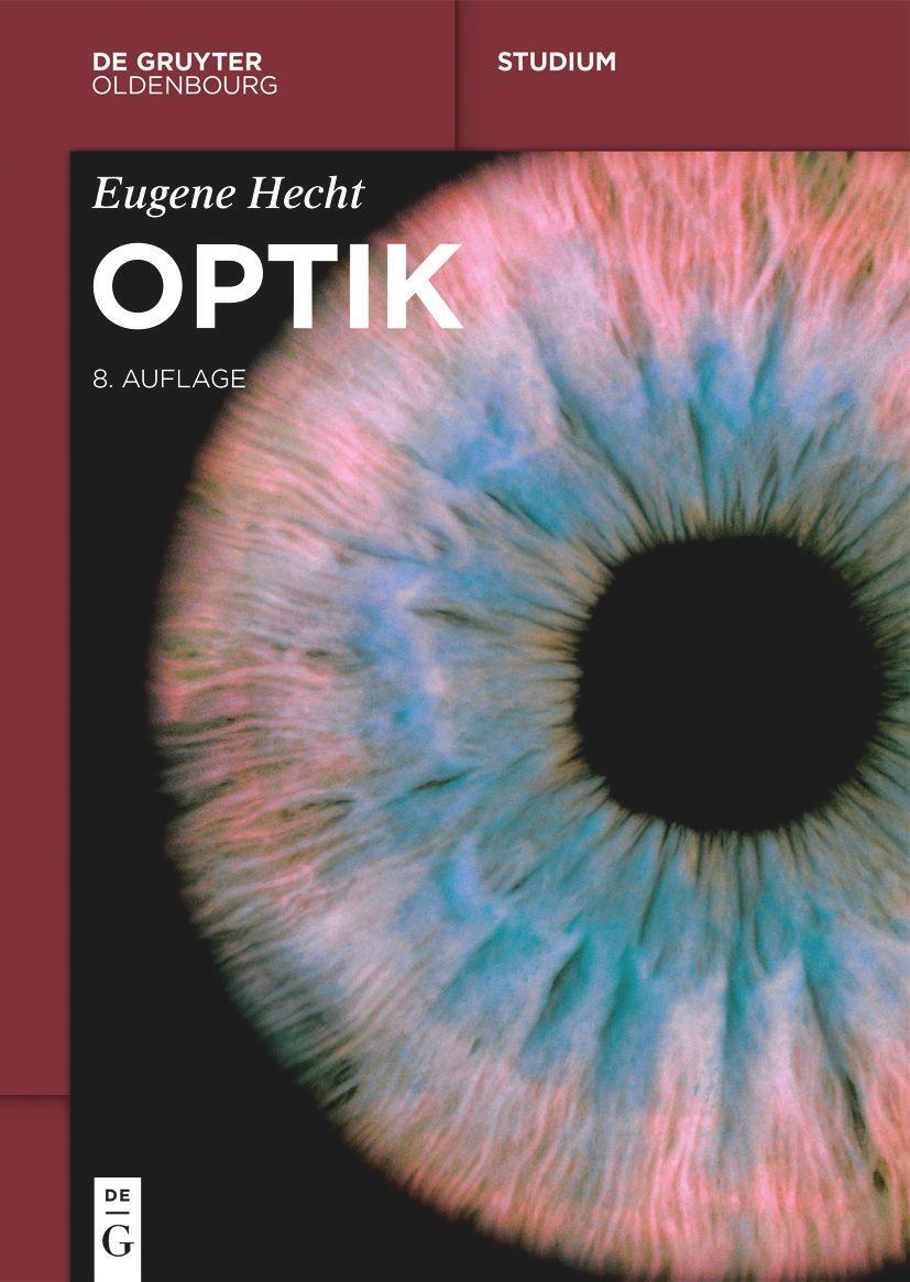 Cover: 9783111025254 | Optik | Eugene Hecht | Buch | De Gruyter Studium | XVIII | Deutsch