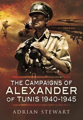 Cover: 9781399074650 | The Campaigns of Alexander of Tunis, 1940-1945 | Adrian Stewart | Buch