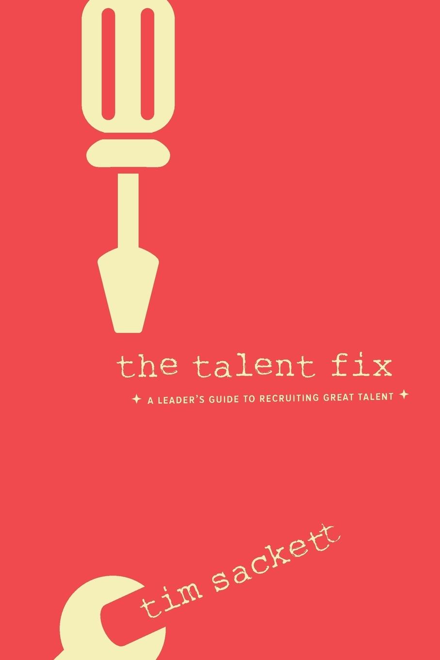 Cover: 9781586445225 | Talent Fix | Tim Sackett | Taschenbuch | Paperback | Englisch | 2018