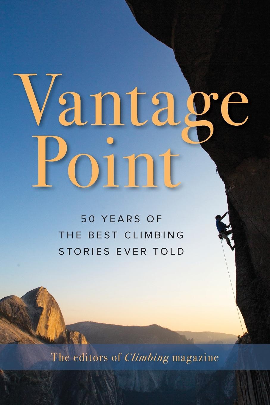 Cover: 9781493048489 | Vantage Point | 50 Years of the Best Climbing Stories Ever Told | Buch