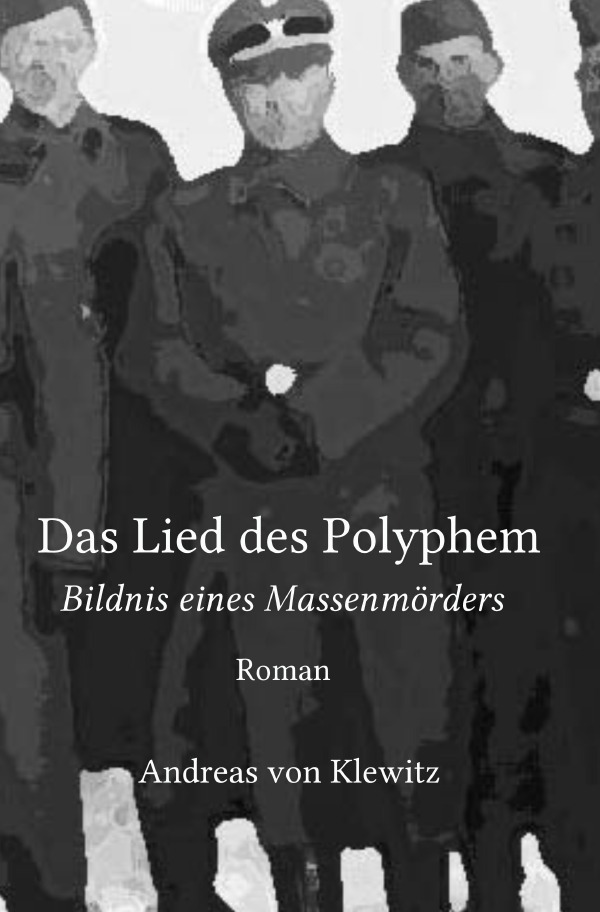 Cover: 9783741840111 | Das Lied des Polyphem | Bildnis eines Massenmörders | Klewitz | Buch