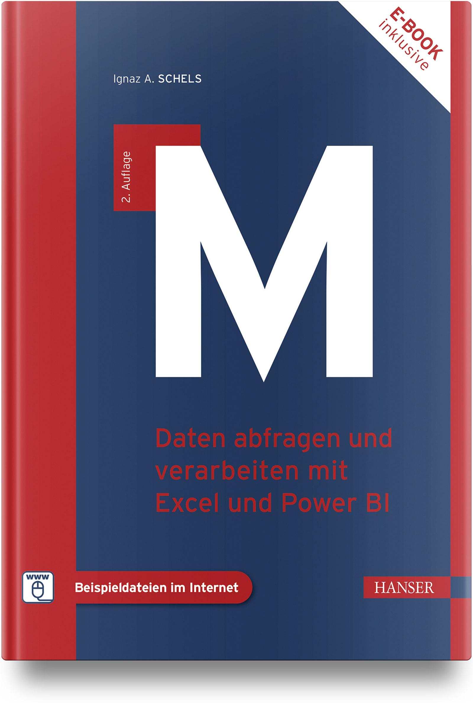 Cover: 9783446477605 | M | Daten abfragen und verarbeiten mit Excel und Power BI | Schels