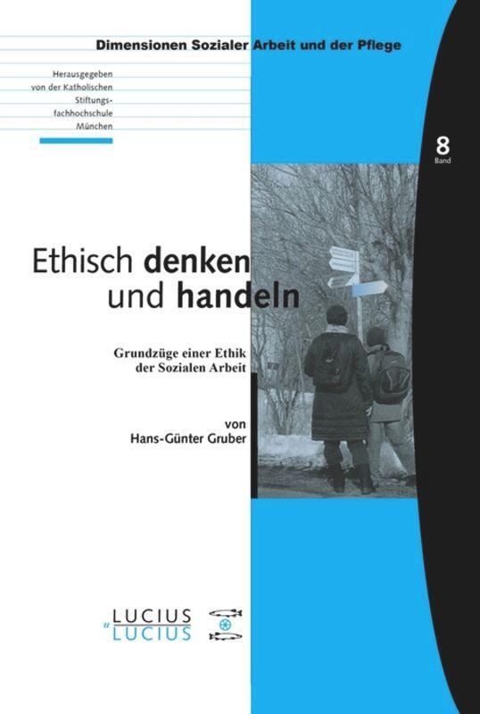 Cover: 9783828203105 | Ethisch denken und handeln | Grundzüge einer Ethik der Sozialen Arbeit