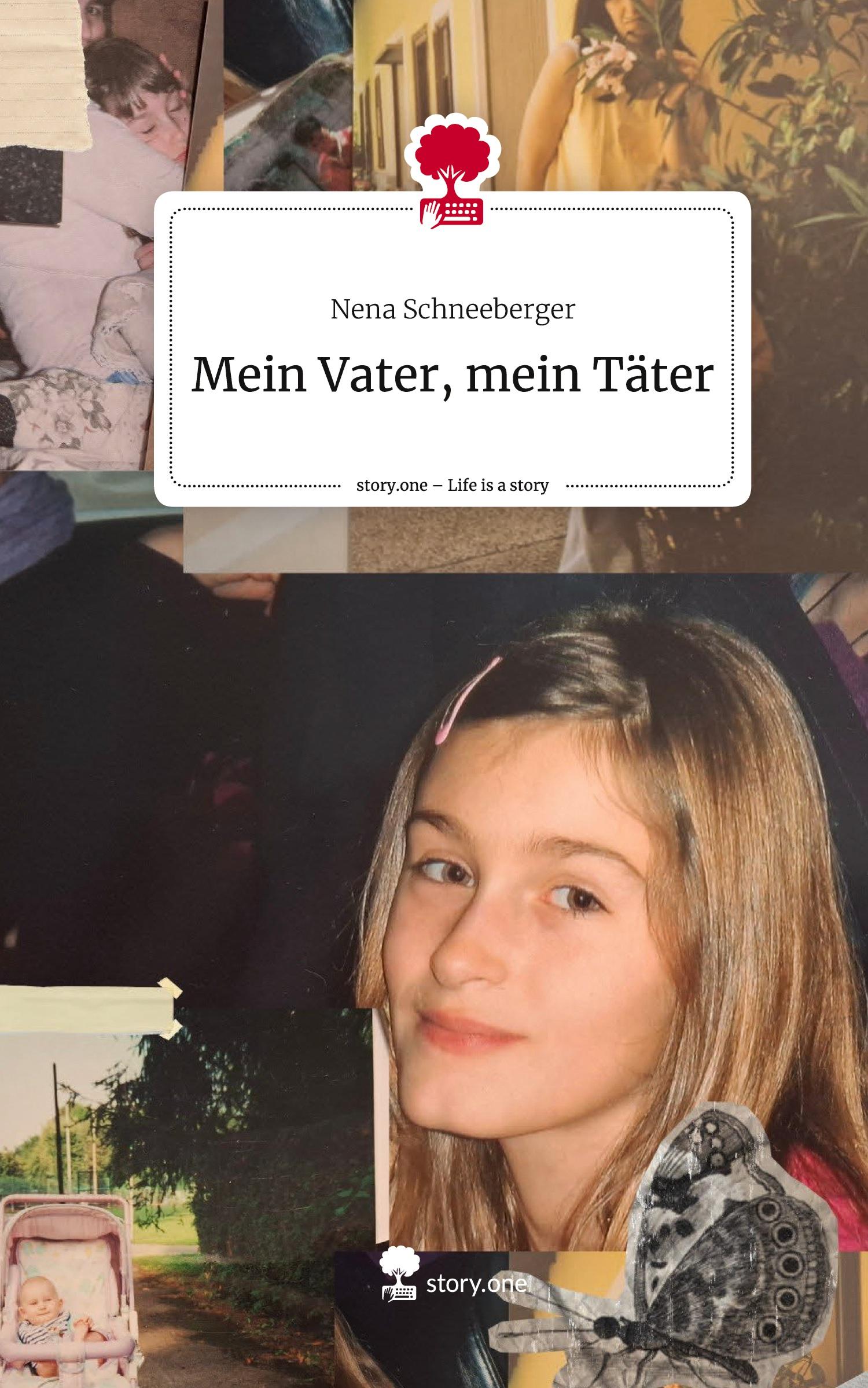 Cover: 9783711554185 | Mein Vater, mein Täter. Life is a Story - story.one | Schneeberger