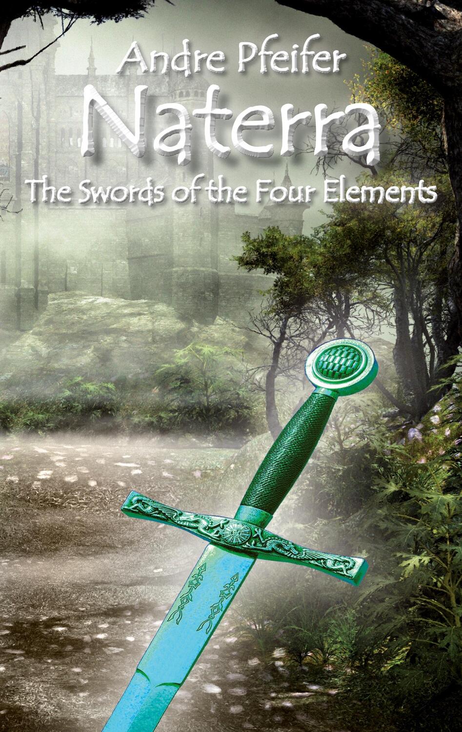 Cover: 9783751984690 | Naterra - The Swords of the Four Elements | Andre Pfeifer | Buch