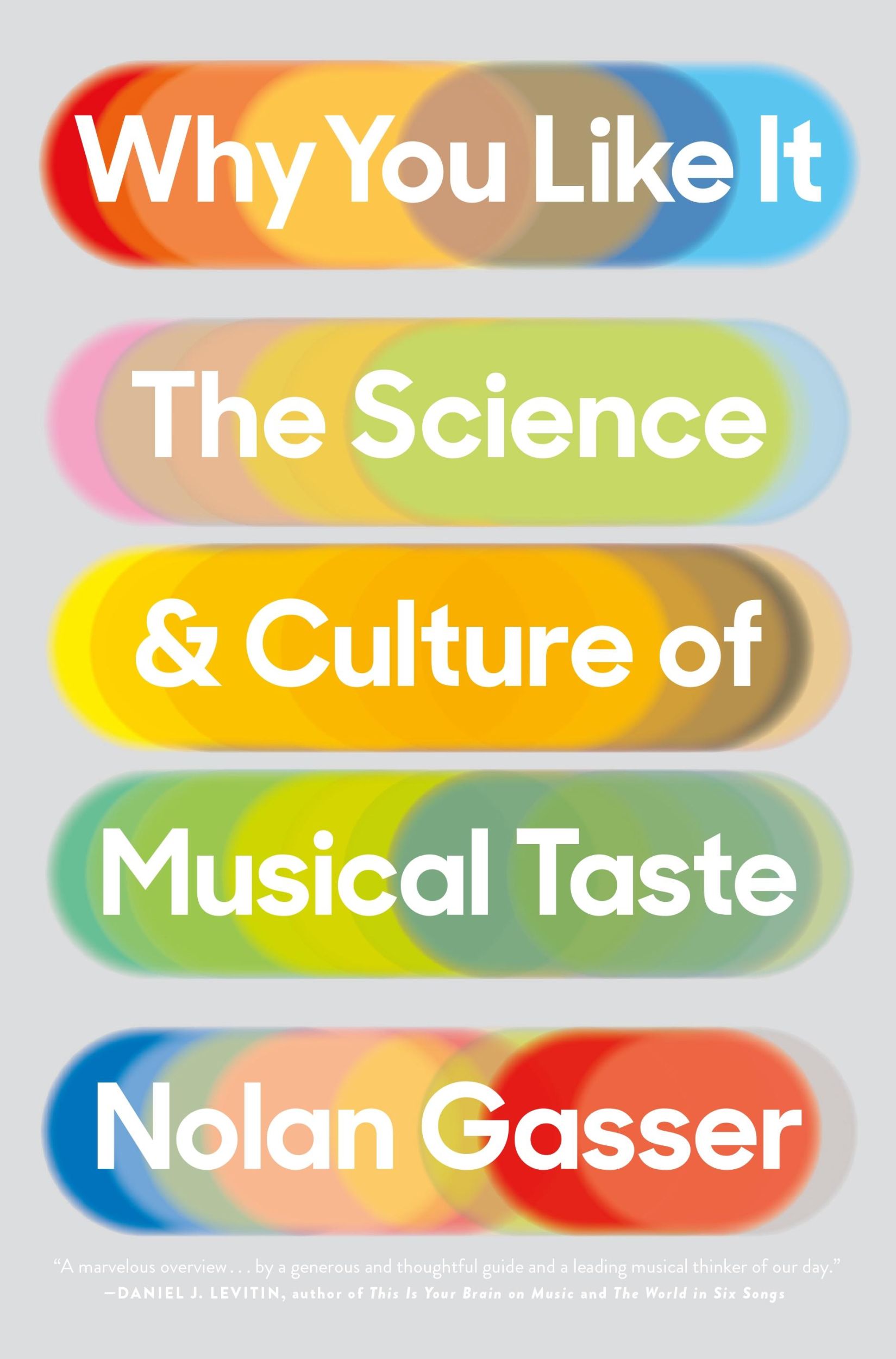 Cover: 9781250057228 | Why You Like It | The Science and Culture of Musical Taste | Gasser