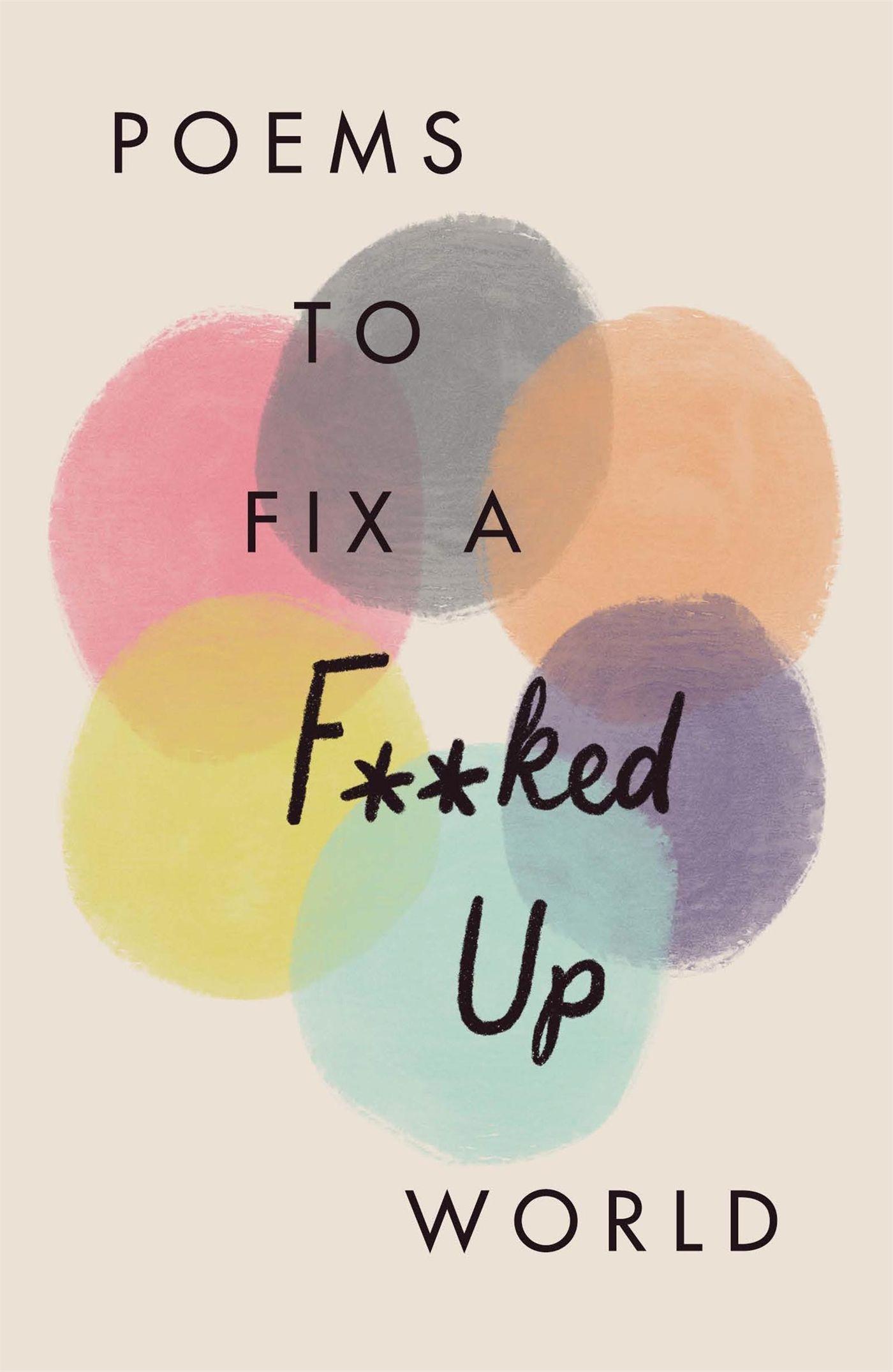 Cover: 9781529402834 | Poems to Fix a F**ked Up World | Various Poets | Buch | Gebunden