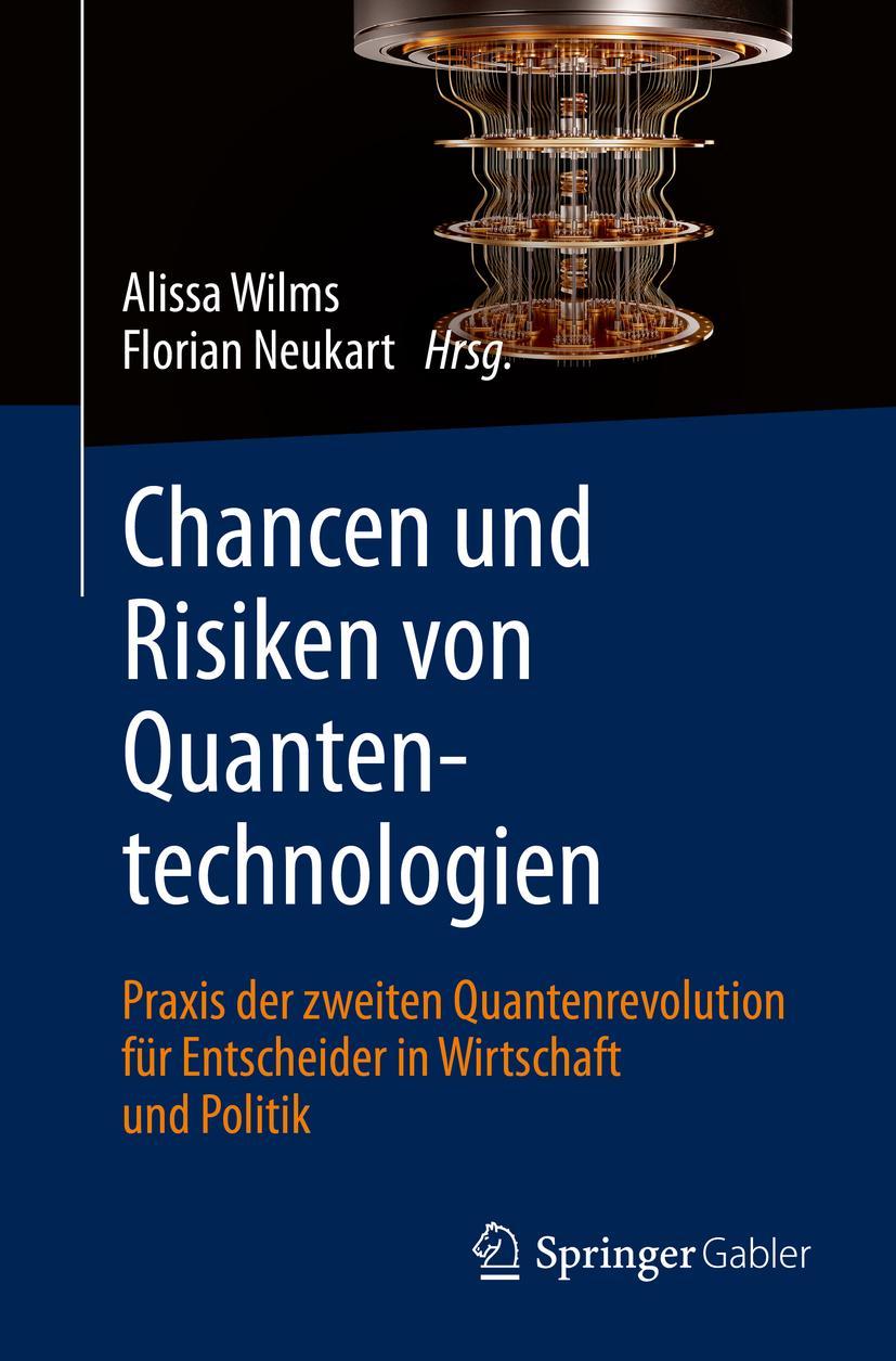 Cover: 9783658375331 | Chancen und Risiken von Quantentechnologien | Florian Neukart (u. a.)