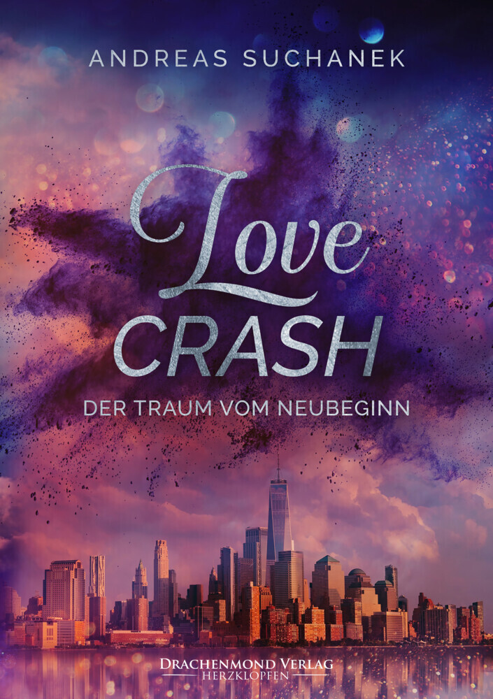 Cover: 9783959915816 | Love Crash | Der Traum vom Neubeginn | Andreas Suchanek | Taschenbuch