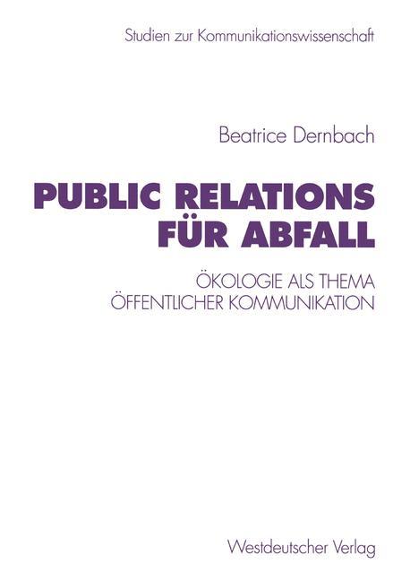 Cover: 9783531131962 | Public Relations für Abfall | Beatrice Dernbach | Taschenbuch | 279 S.