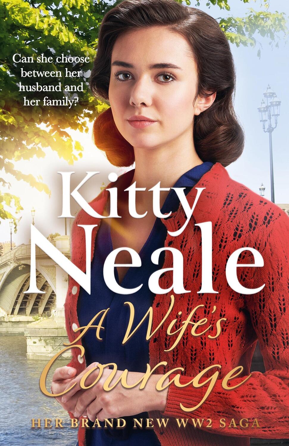 Cover: 9781409197676 | A Wife's Courage | The BRAND NEW Battersea saga for 2023 | Kitty Neale