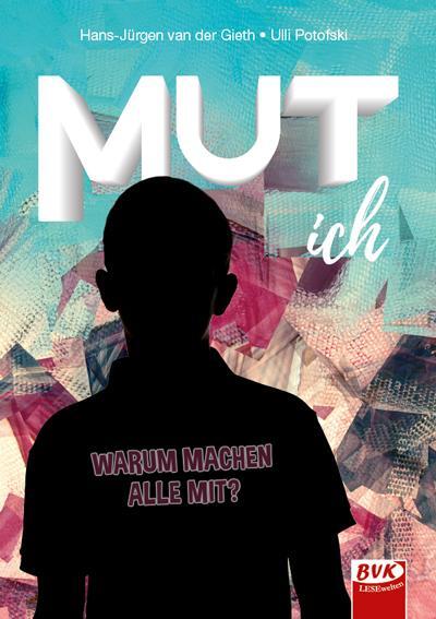 Cover: 9783965201965 | MUT ich | Warum machen alle mit? | Hans-Jürgen van der Gieth (u. a.)