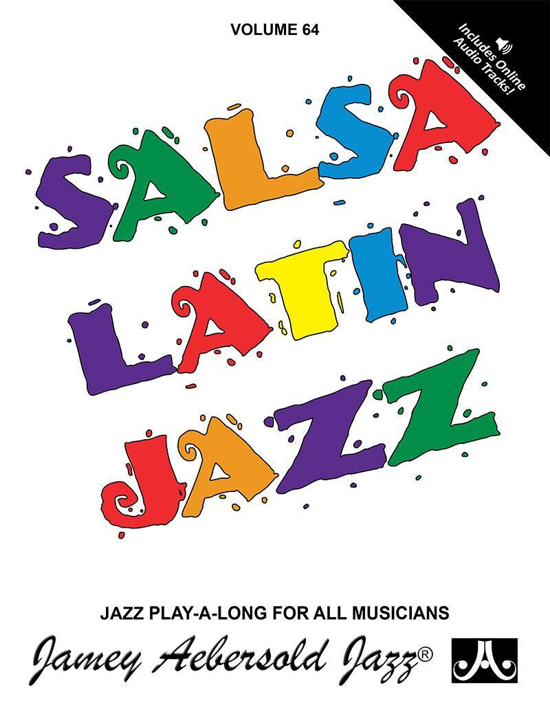 Cover: 635621000643 | Jamey Aebersold Jazz -- Salsa Latin Jazz, Vol 64 | Book &amp; Online Audio