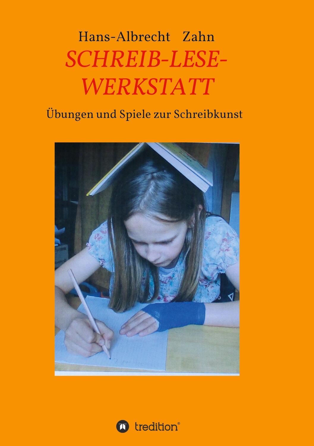 Cover: 9783746941578 | SCHREIB-LESE-WERKSTATT | ÜBUNGEN UND SPIELE ZUR SCHREIBKUNST | Zahn