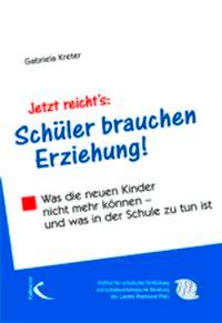 Cover: 9783780049261 | Jetzt reicht's: Schüler brauchen Erziehung! | Gabriela Kreter | Buch