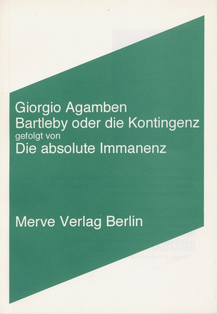 Cover: 9783883961460 | Bartleby oder die Kontingenz | gefolgt von: Die absolute Immanenz