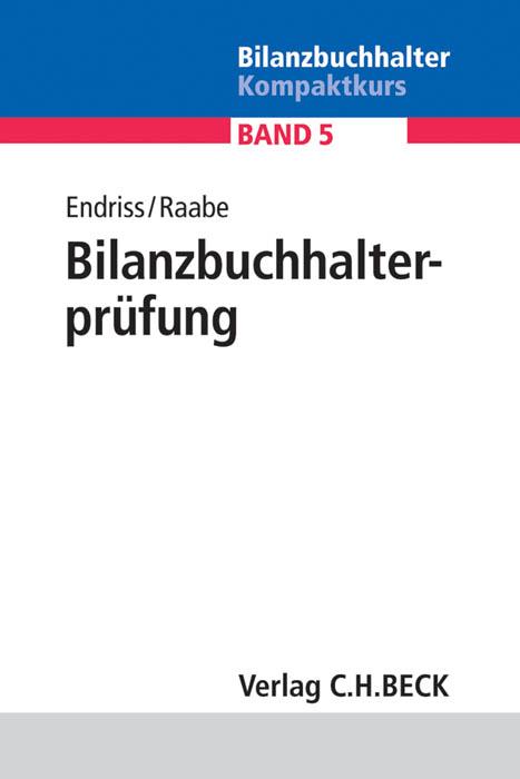 Cover: 9783406657658 | Bilanzbuchhalterprüfung | Horst Walter Endriss (u. a.) | Taschenbuch