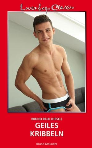 Cover: 9783959852401 | Geiles Kribbeln | Loverboys Classic 30 | Bruno Paul | Taschenbuch