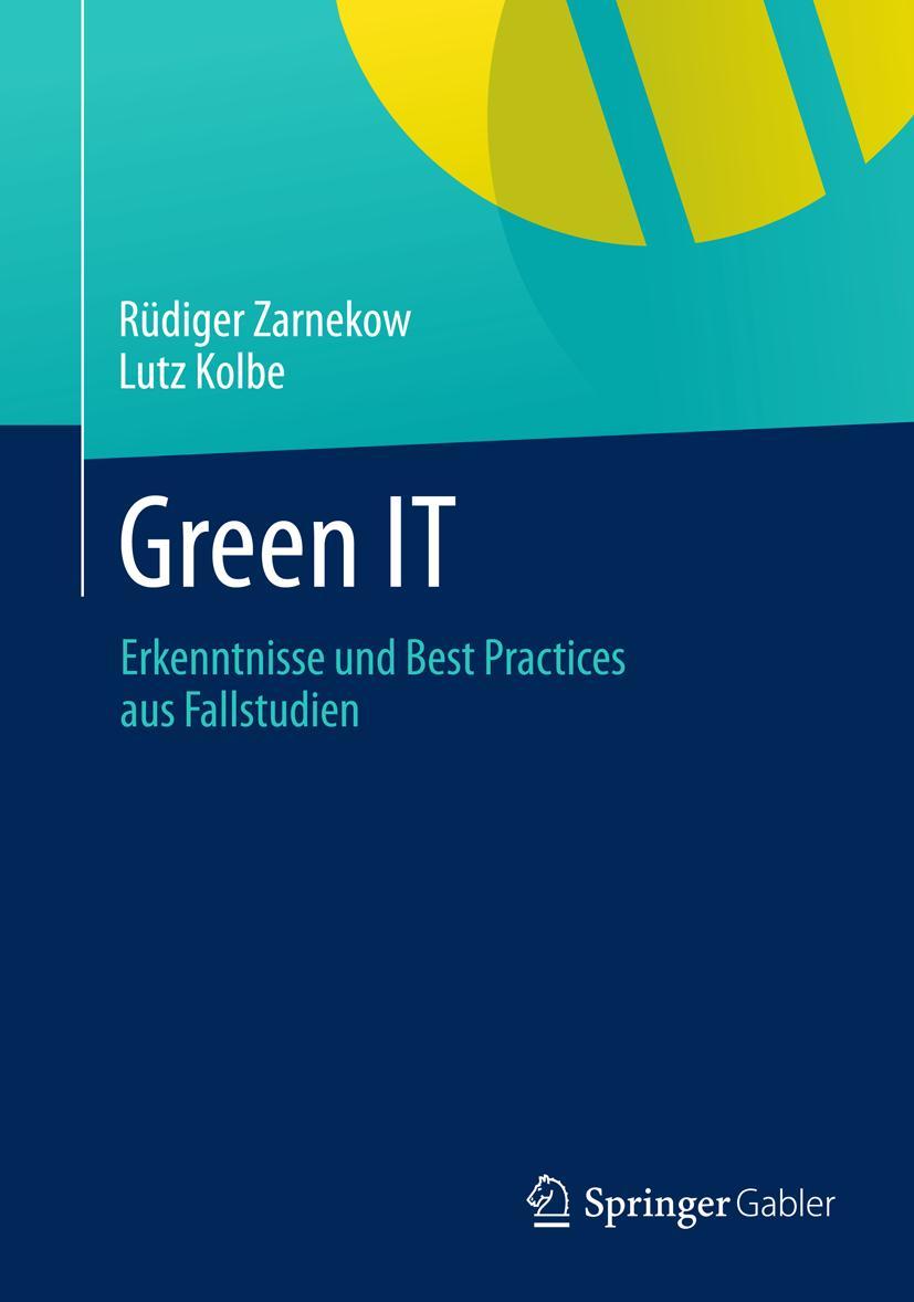 Cover: 9783642361517 | Green IT | Erkenntnisse und Best Practices aus Fallstudien | Buch | xi