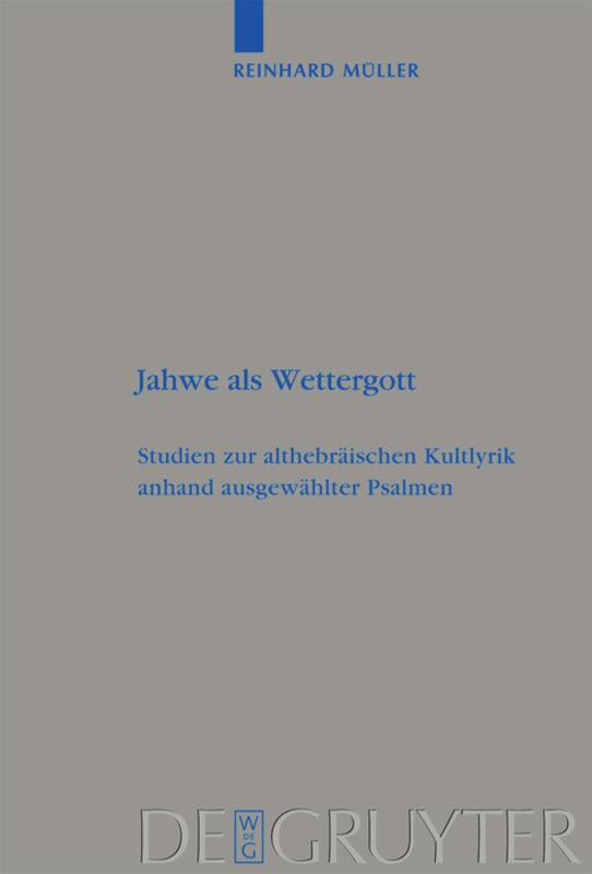 Cover: 9783110207316 | Jahwe als Wettergott | Reinhard Müller | Buch | ISSN | XII | Deutsch