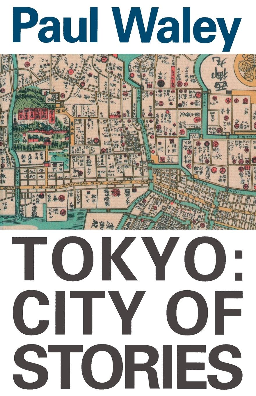 Cover: 9780834802278 | Tokyo | City of Stories | Paul Waley | Taschenbuch | Englisch | 1991