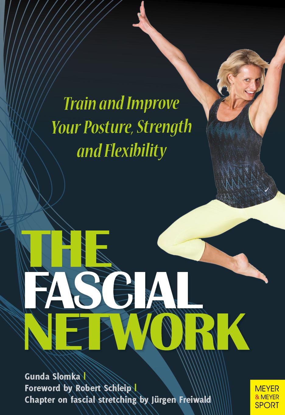 Cover: 9781782550693 | The Fascial Network | Train and Improve Your Posture and Flexibility