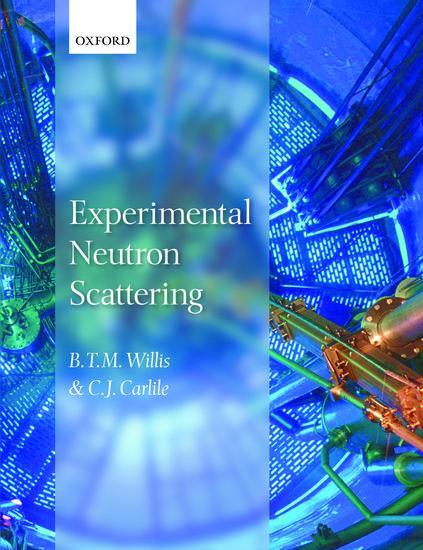 Cover: 9780199673773 | Experimental Neutron Scattering | B. T. M. Willis (u. a.) | Buch