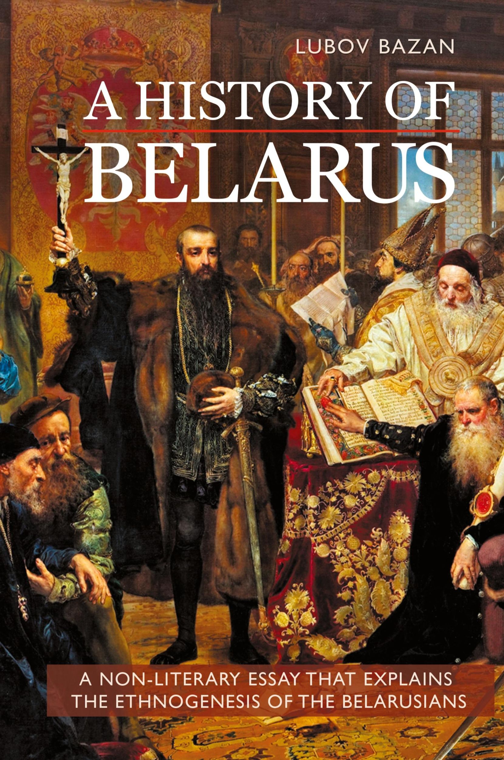 Cover: 9781909156609 | A History of Belarus | Lubov Bazan | Buch | Englisch | 2014