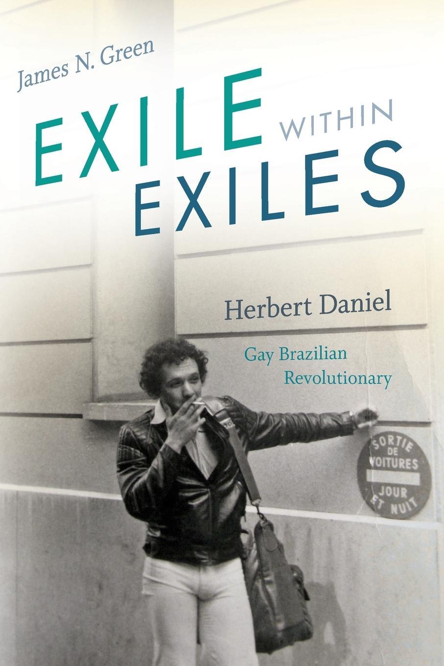 Cover: 9781478000860 | Exile within Exiles | Herbert Daniel, Gay Brazilian Revolutionary