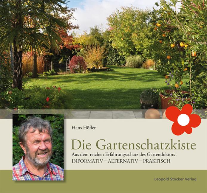 Cover: 9783702014711 | Die Gartenschatzkiste | Hans Höfler | Buch | 344 S. | Deutsch | 2014