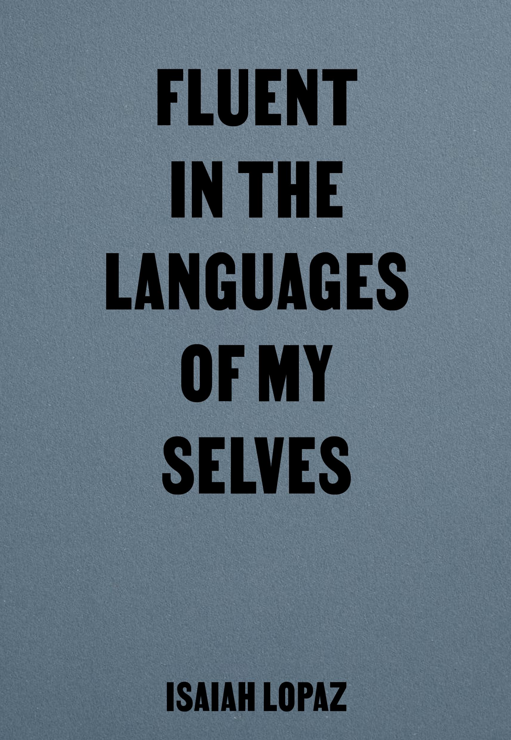 Cover: 9783948174170 | Fluent in the Languages of my Selves | Isaiah Lopaz | Taschenbuch