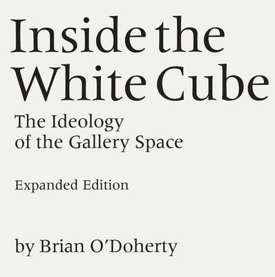 Cover: 9780520220409 | Inside the White Cube | O'Doherty (u. a.) | Taschenbuch | Englisch