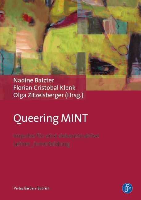 Cover: 9783847407669 | Queering MINT | Impulse für eine dekonstruktive Lehrer/innenbildung