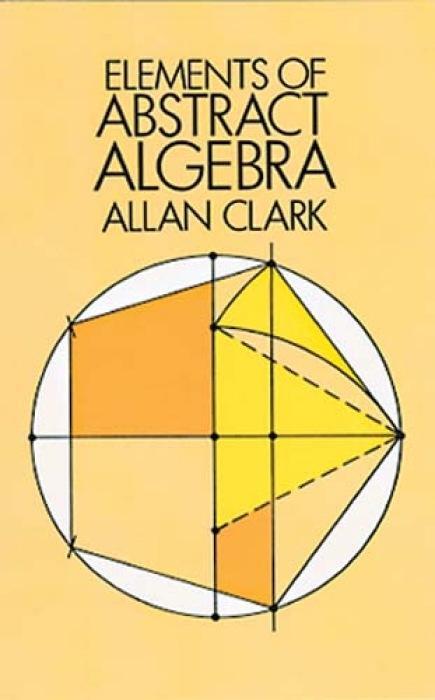 Cover: 9780486647258 | Elements of Abstract Algebra | Allan Clark (u. a.) | Taschenbuch