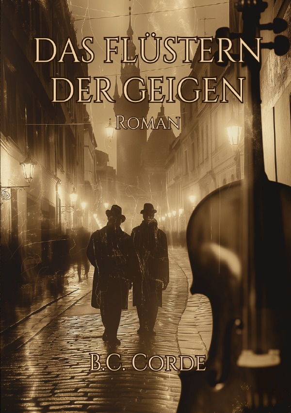 Cover: 9783759866110 | Das Flüstern der Geigen | DE | B. C. Corde | Taschenbuch | 380 S.