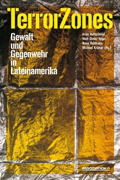 Cover: 9783862414475 | TerrorZones | Gewalt und Gegenwehr in Lateinamerika | Taschenbuch